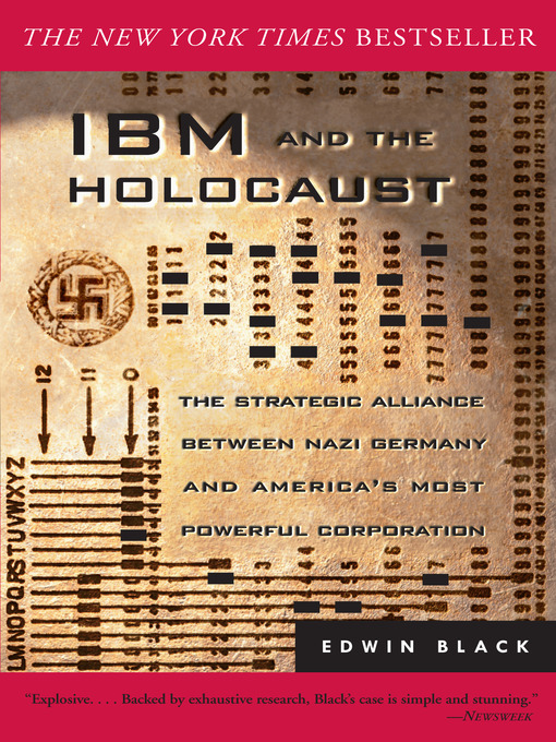Title details for IBM and the Holocaust by Edwin Black - Available